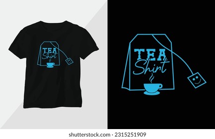 tea shirt - Typography t-shirt Design, motivational poster inspirational quote
