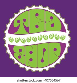 Tea shop beautiful label. Freehand drawn vintage letters. Leaf tips symbol. Green tea beverages shop decorative background element in round frame. Vector Organic hot drink logo design template