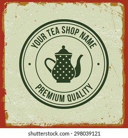 tea shop label on grunge background. vector illustration