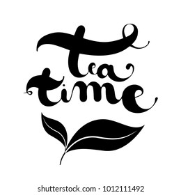 Tea time black lettering text. Vector  illustration isolated on a white background.
