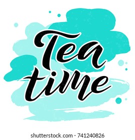 Tea time black lettering text on white textured background with turquoise stains, vector illustration. Tea calligraphy for logo, menu, cafe, invitation and postcards. Tea time vector design.