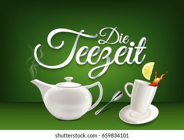 Tea time - in german language, paper hand lettering calligraphy. Vector illustration with tea objects and text.
