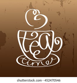 Tea time hand drawn design template with spots. Lettering in tea cup.