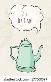 It's Tea Time! Hand-drawn green teapot and speech bubble on grunge beige background.