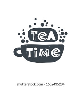 Tea time. Hand-drawn lettering in sloppy style. Scandinavian doodles. Vector isolated motivation illustration