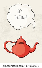 It's Tea Time! Hand-drawn red teapot and speech bubble on grunge beige background.