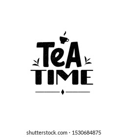 Tea time. Inscription calligraphic lettering design. Handmade lettering with tea leaf, tea cup. For logotype, menu, carte, poster, banner, tag. For teahouse, coffee shop, cafe, restaurant. Black tea