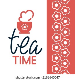 Tea Time Logo, Silhouette For Your Design. Hand Writting Lettering Tea Time.