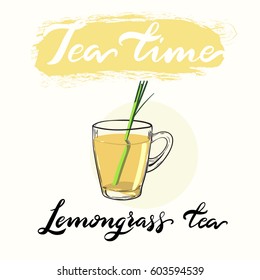 Tea time menu drinking cup. Lemongrass tea vector collection. Hand drawn lettering.