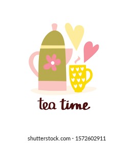 Tea Time, tea mug and teapot hand drawn vector illustration and lettering. Isolated on white background. Design for decor, cards, print, web, poster, banner, t-shirt