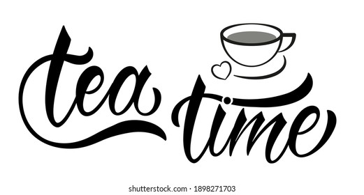 Tea time quote. Hand drawn vector logotype with lettering typography  on white background. Illustration with slogan for print, banner, flyer, poster, sticker