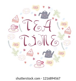Tea time symbols in circle form. Vector illustration. Handdrawn conceptual illustration of tea time concept - lettering and illustrations. Poster or t-shirt design.