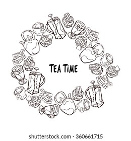Tea time. Teapot and cup. Cup of tea. Chocolate dessert. Muffins and cupcakes. Frame - wreath.