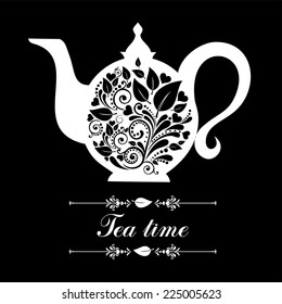 Tea time. Teapot with floral design elements. Teapot silhouette isolated on black background. Restaurant menu or Invitation. Vector illustration 