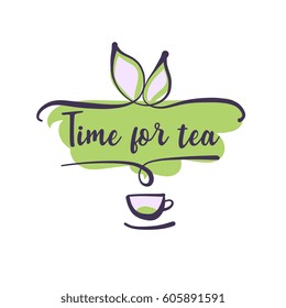 Tea time. Vector quote on abstract green background. Hand-drawn sketch template logo with leaf and text.