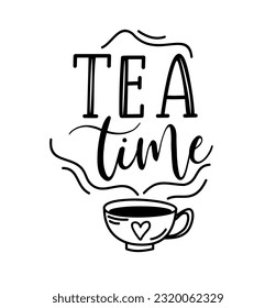 Hora del té. Cita de tipografía vectorial. Texto de diseño cursivo. Logo vectorial para afiches, volantes, banner, café de menú. Slogan dibujado a mano - tiempo de té. Ilustración en blanco y negro con taza.