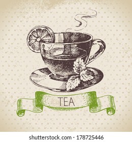 Tea vintage background. Hand drawn sketch illustration. Menu design	