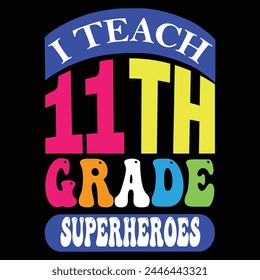 i teach 11th grade superhero typography t shirt design