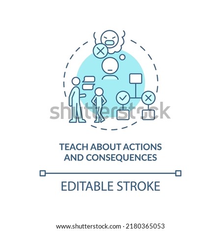 Teach about action and consequence turquoise concept icon. Child emotional regulation abstract idea thin line illustration. Isolated outline drawing. Editable stroke. Arial, Myriad Pro-Bold fonts used