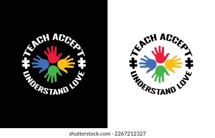 Teach Accept Understand Love Autism Quote T shirt design, typography