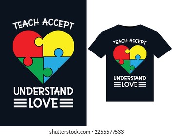 Teach Accept Understand Love illustrations for print-ready T-Shirts design