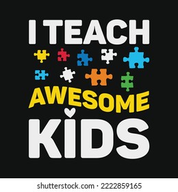 I Teach Awesome Kids Autism Awareness