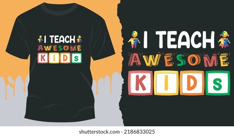 I Teach Awesome Kids. Autism T-Shirt Design.