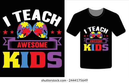 I teach awesome kids, Autism t-shirt vector Art