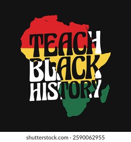 Teach black history - African American Black History Month T Shirt Design