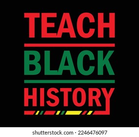 Teach black history t shirt design