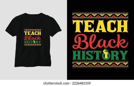 enseñar historia negra - Diseño de camisetas de historia negra con puño, bandera, mapa y patrón