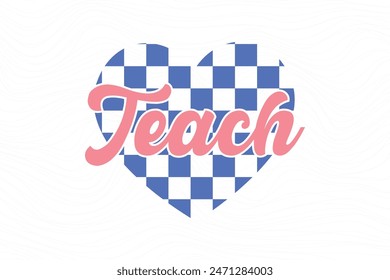 Teach Heart, Retro Teacher quote Typography T shirt design