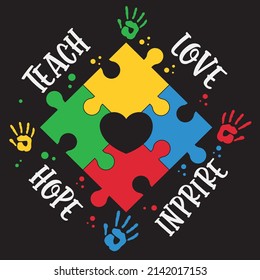 Teach Hope Love Inspire Autism, Autism Graphic Tshirt Design