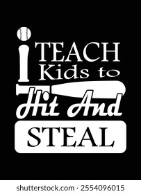 I teach kids to hit and steal baseball design.