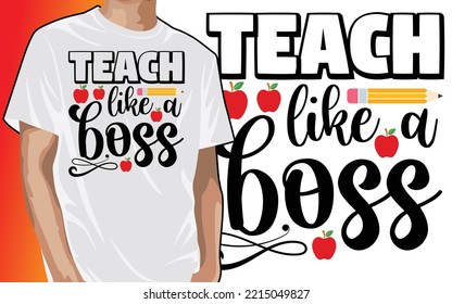 Teach Like A Boss, Teacher SVG Design