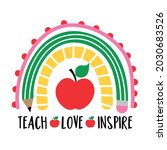 Teach Love Inspire - colorful typography design with red apple. Thank you Gift card for Teacher's Day. Vector illustration on white background with red apple and pencil. Back to School with rainbow.
