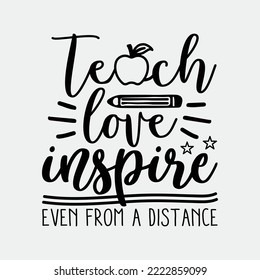 Teach, Love, Inspire Even from a Distance Svg Teacher Svg Dxf Eps svg