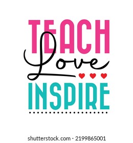 Teach Love Inspire - Heartfelt Teacher Appreciation Design