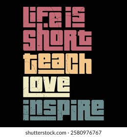 Teach, Love, Inspire means guiding with wisdom, leading with heart, and sparking dreams. Teaching shapes minds, love connects souls, and inspiration fuels growth—creating a lasting impact on the world