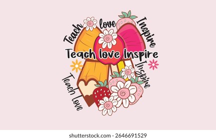 Teach Love Inspire PNG T-Shirt Design