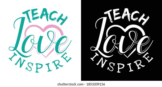 Teach Love Inspire Printable Vector Illustration