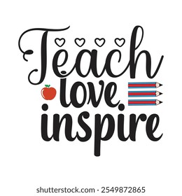 Diseño de cita "Teach Love Inspire" con tipografía elegante, perfecto para impresiones y proyectos digitales. Diseño de tipografía de letras
