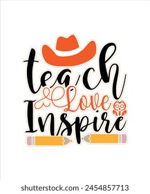teach love inspire Scholl for typography tshrit Design Print Ready Eps cut file Free Download.eps
 svg