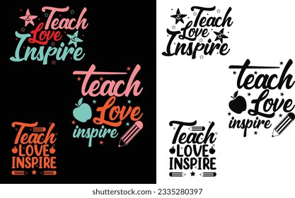 teach love inspire shirt design template