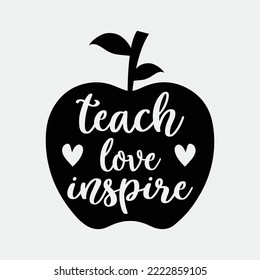 Teach love inspire svg cut files for cricut silhouette dxf, eps svg