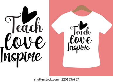 Teach Love Inspire svg design svg
