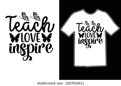 Teach love inspire svg design svg