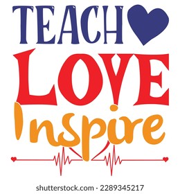 Teach Love Inspire SVG Design Vector File svg