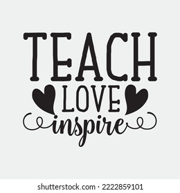 Teach Love Inspire svg Teacher svg Files for Cricut, svg Designs, dxf svg