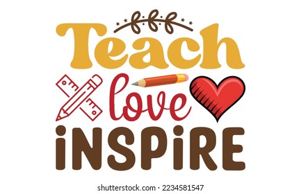 Teach love inspire Svg, Teacher SVG, back to school, Cut file, for silhouette, May your coffee be stronger than your passengers School SVG, Happy 100th Days Of School Printable Vector Illustration  svg